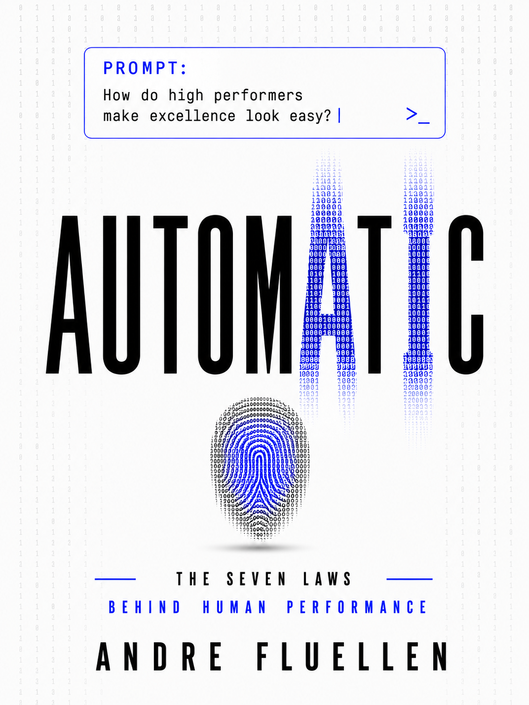 AUTOMATIC: The Seven Laws Behind Human Performance, by Andre Fluellen — book cover